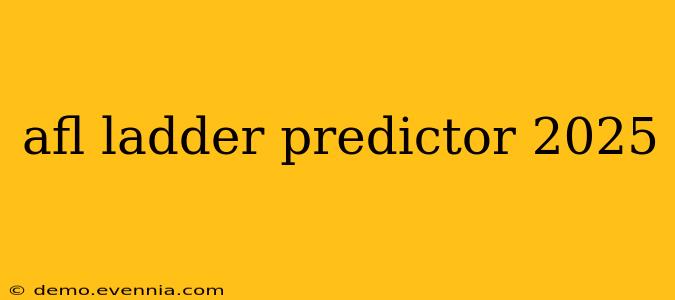 afl ladder predictor 2025