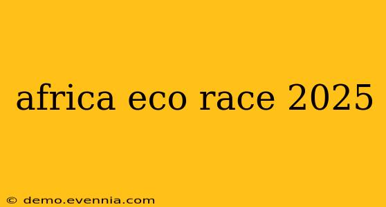 africa eco race 2025