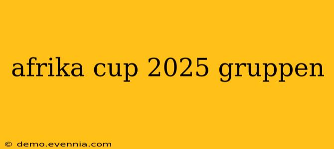 afrika cup 2025 gruppen