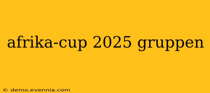 afrika-cup 2025 gruppen