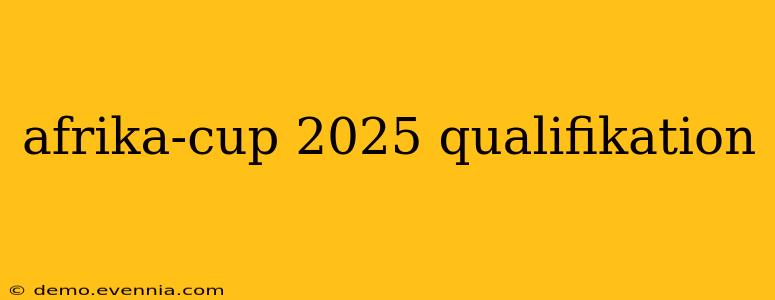 afrika-cup 2025 qualifikation