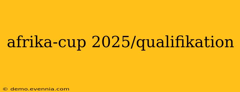 afrika-cup 2025/qualifikation