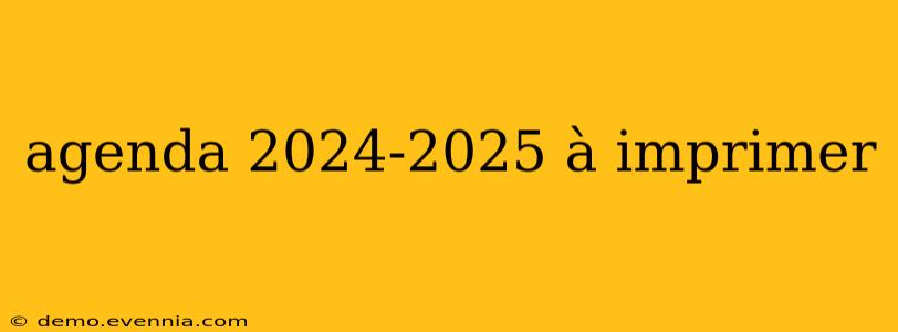 agenda 2024-2025 à imprimer