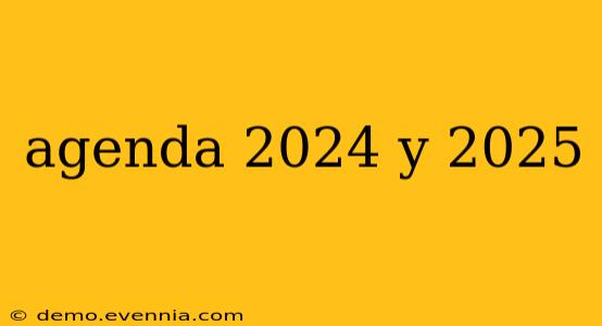 agenda 2024 y 2025