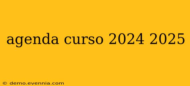 agenda curso 2024 2025