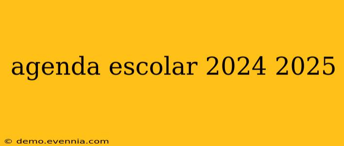 agenda escolar 2024 2025