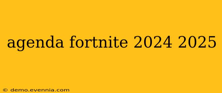 agenda fortnite 2024 2025