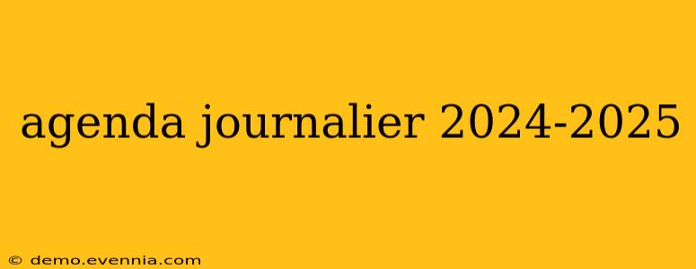 agenda journalier 2024-2025