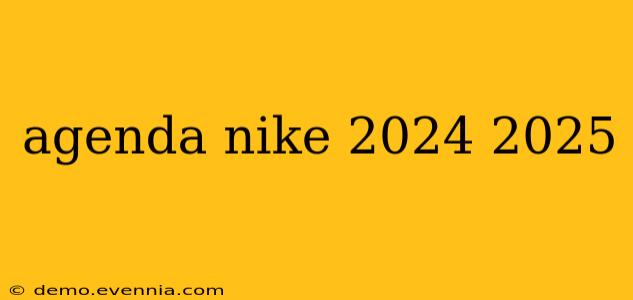 agenda nike 2024 2025