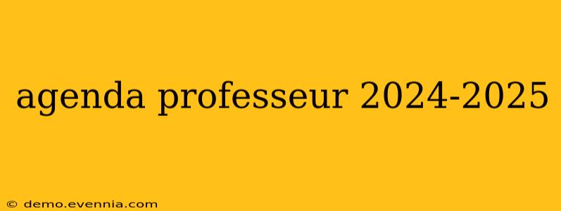 agenda professeur 2024-2025