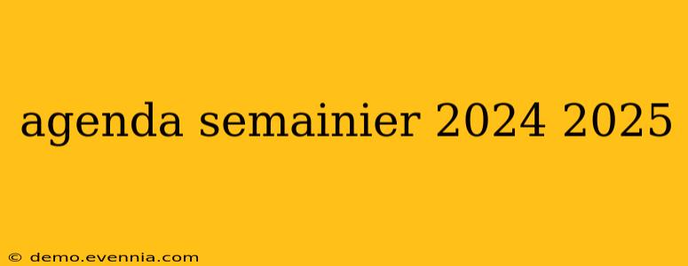 agenda semainier 2024 2025