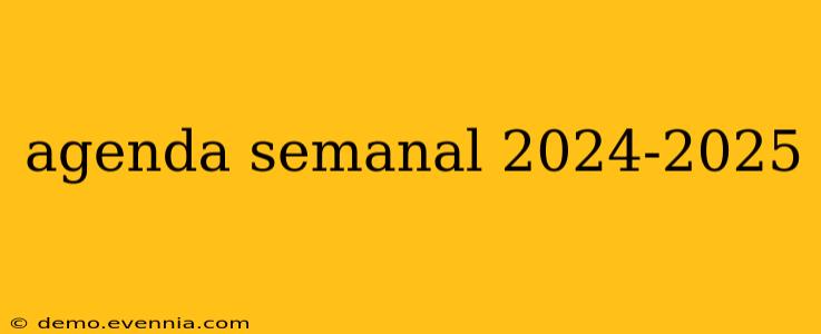 agenda semanal 2024-2025