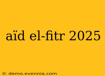 aïd el-fitr 2025