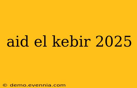 aid el kebir 2025