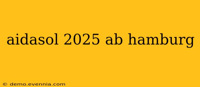 aidasol 2025 ab hamburg