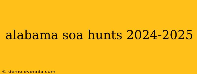 alabama soa hunts 2024-2025