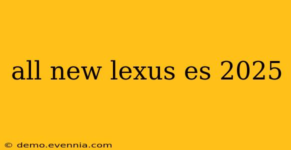 all new lexus es 2025