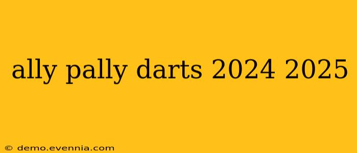 ally pally darts 2024 2025