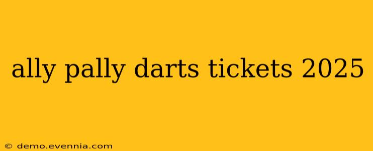 ally pally darts tickets 2025