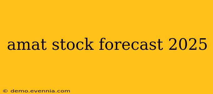 amat stock forecast 2025