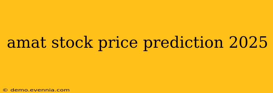 amat stock price prediction 2025