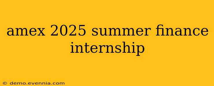 amex 2025 summer finance internship