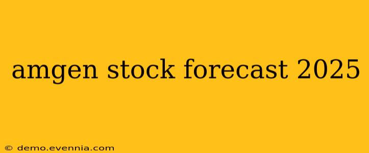 amgen stock forecast 2025