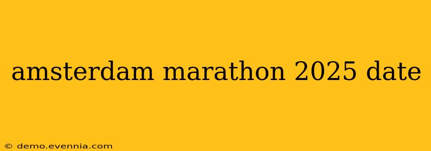 amsterdam marathon 2025 date