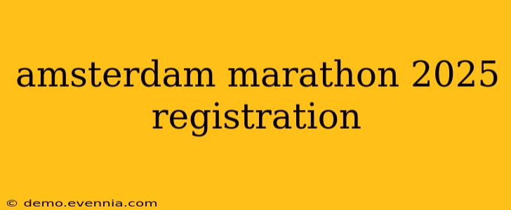 amsterdam marathon 2025 registration