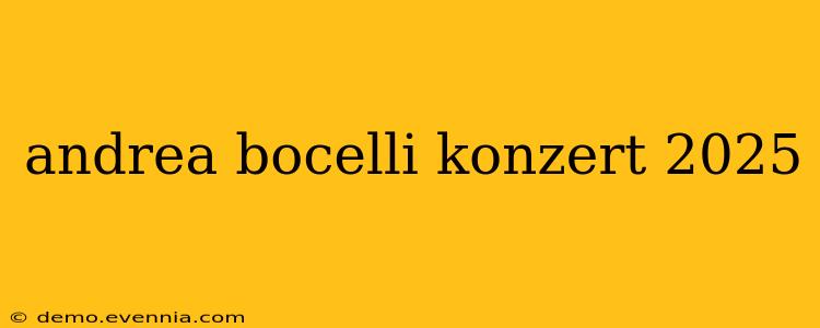 andrea bocelli konzert 2025