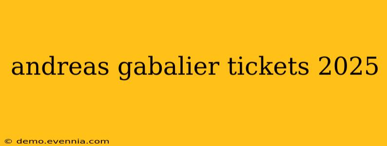 andreas gabalier tickets 2025