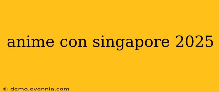 anime con singapore 2025