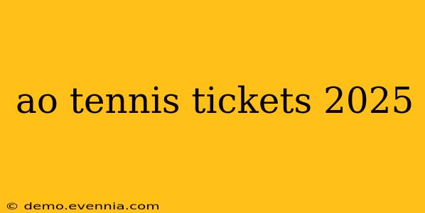 ao tennis tickets 2025