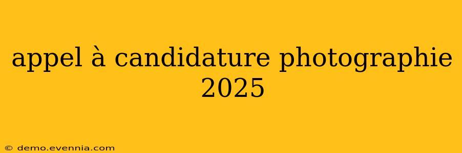 appel à candidature photographie 2025