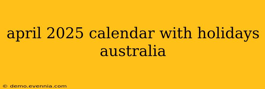 april 2025 calendar with holidays australia