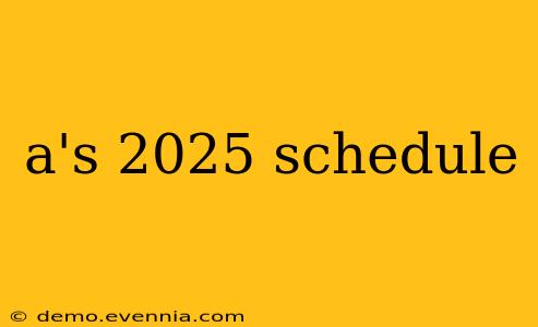 a's 2025 schedule