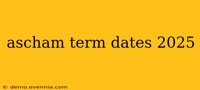 ascham term dates 2025