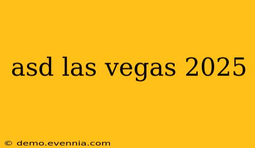 asd las vegas 2025