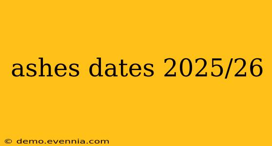 ashes dates 2025/26