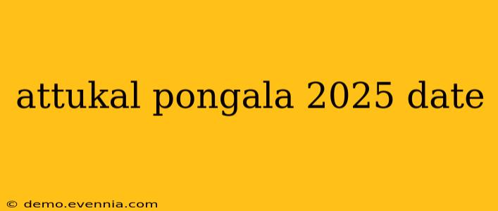 attukal pongala 2025 date