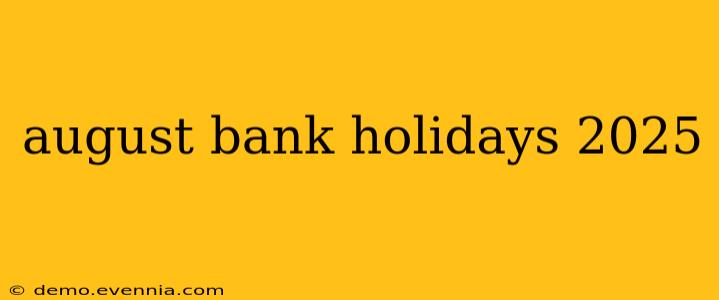 august bank holidays 2025