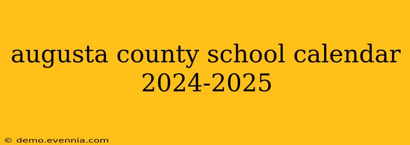 augusta county school calendar 2024-2025