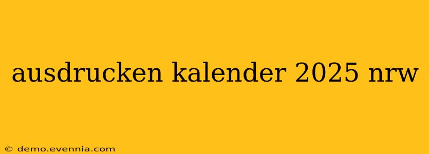 ausdrucken kalender 2025 nrw