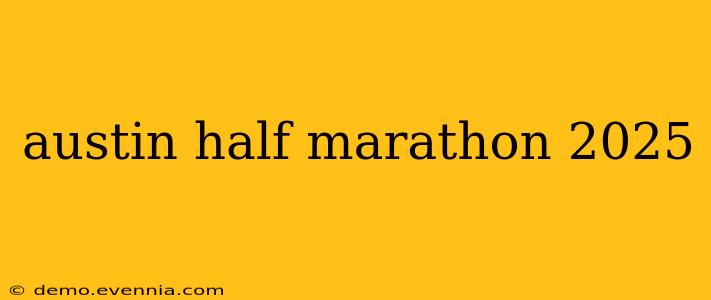 austin half marathon 2025