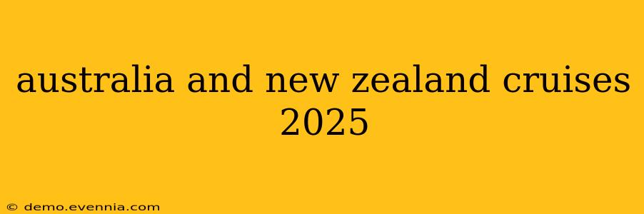 australia and new zealand cruises 2025