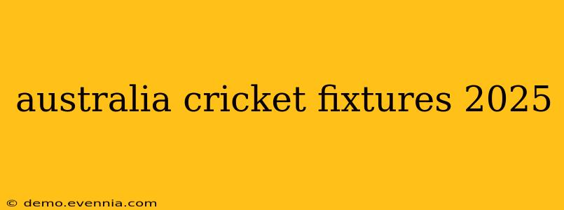 australia cricket fixtures 2025