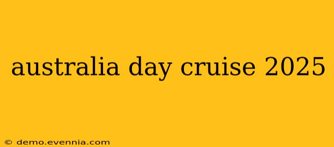 australia day cruise 2025