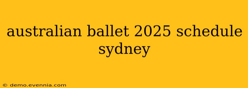 australian ballet 2025 schedule sydney