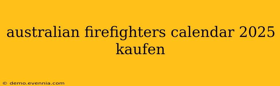 australian firefighters calendar 2025 kaufen