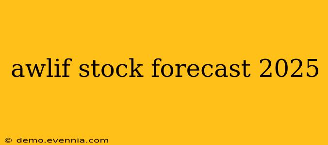 awlif stock forecast 2025